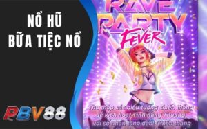 Nổ Hũ Bữa Tiệc Nổ