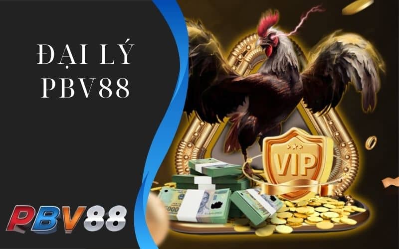 Đại lý PBV88 là đối tác kinh doanh quảng bá nhà cái Đại lý PBV88 là đối tác kinh doanh quảng bá nhà cái