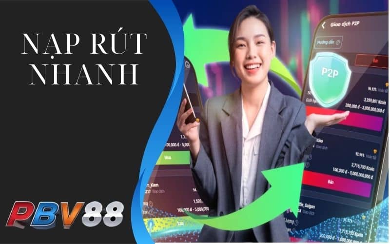 Giao dịch nạp rút thần tốc chỉ trong 1 phút Giao dịch nạp rút thần tốc chỉ trong 1 phút