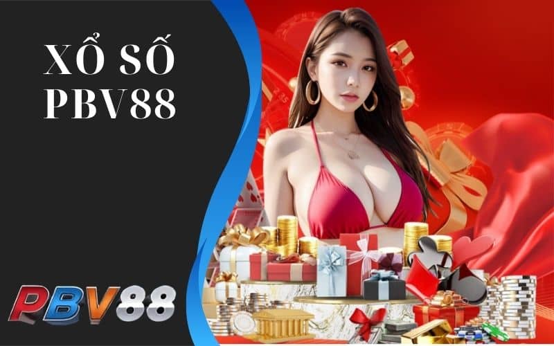Xổ số PBV88 mang đến tiền thưởng khủng Xổ số PBV88 mang đến tiền thưởng khủng