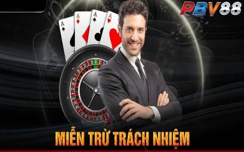 Chính sách miễn trách nhiệm của nhà cái PBV88 Chính sách miễn trách nhiệm của nhà cái PBV88
